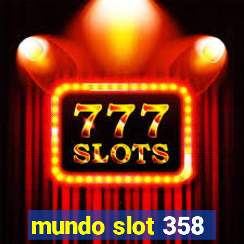 mundo slot 358