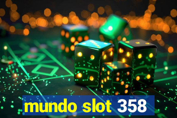 mundo slot 358