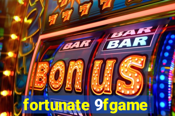 fortunate 9fgame