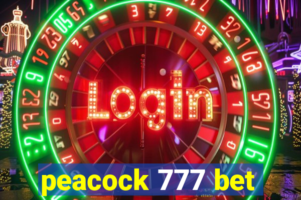 peacock 777 bet