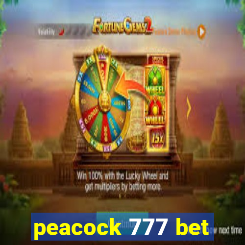 peacock 777 bet