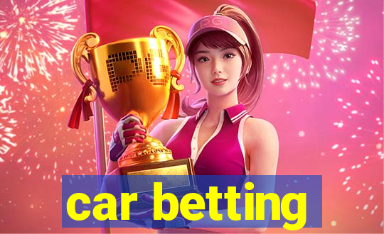 car betting