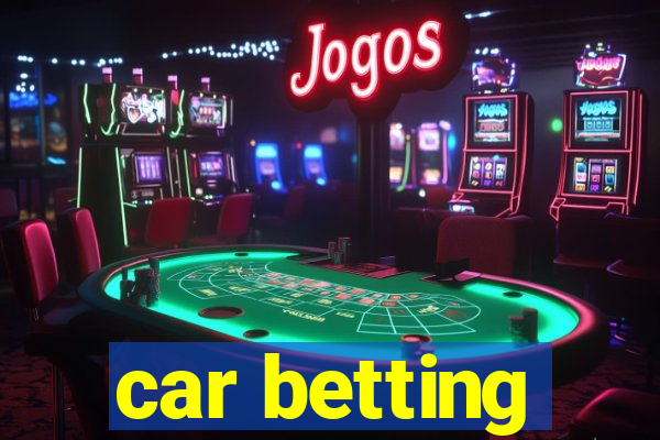 car betting