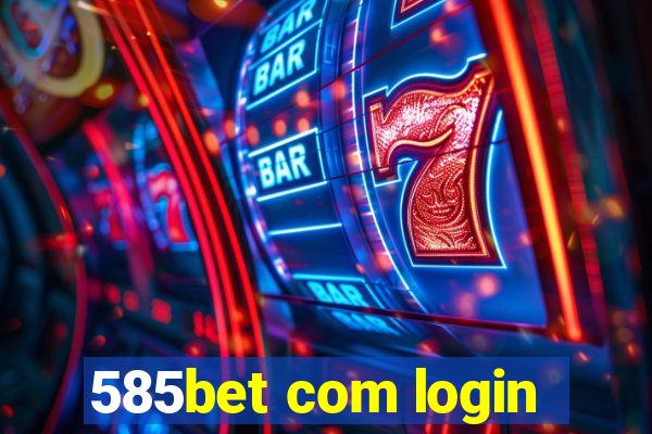 585bet com login