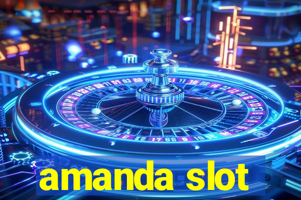 amanda slot