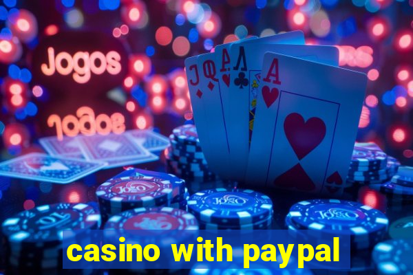 casino with paypal