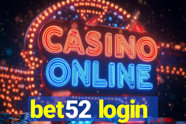 bet52 login