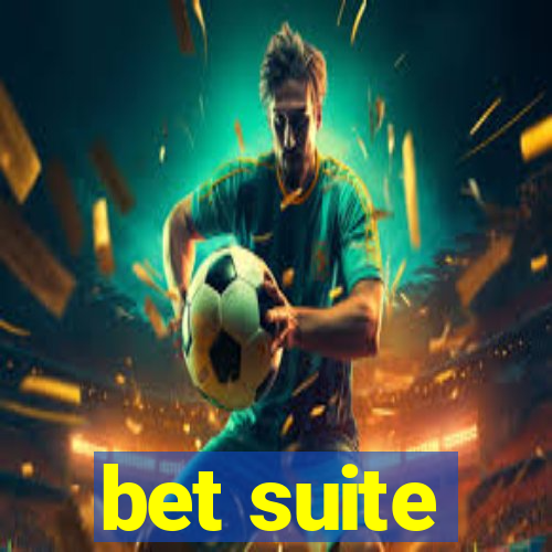 bet suite