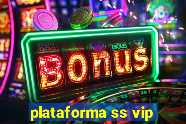 plataforma ss vip