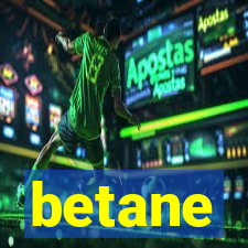 betane