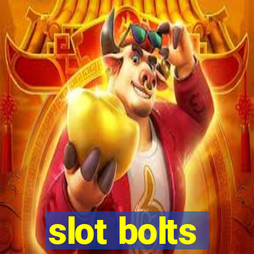 slot bolts