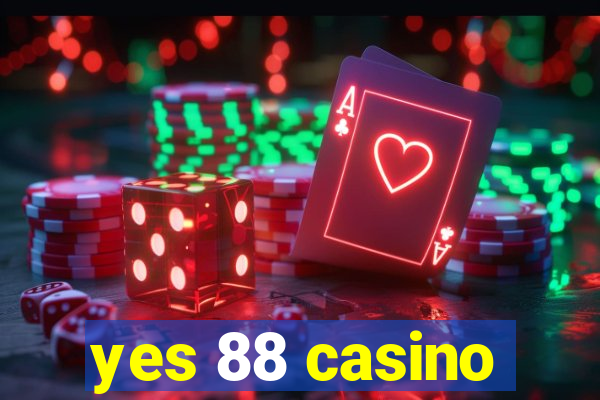 yes 88 casino