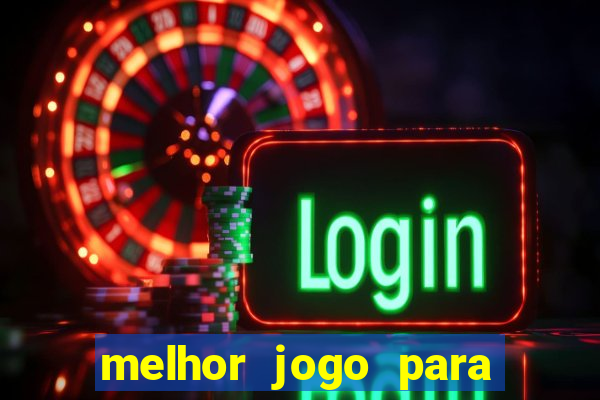 melhor jogo para ganhar dinheiro de gra?a