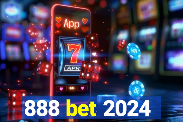 888 bet 2024