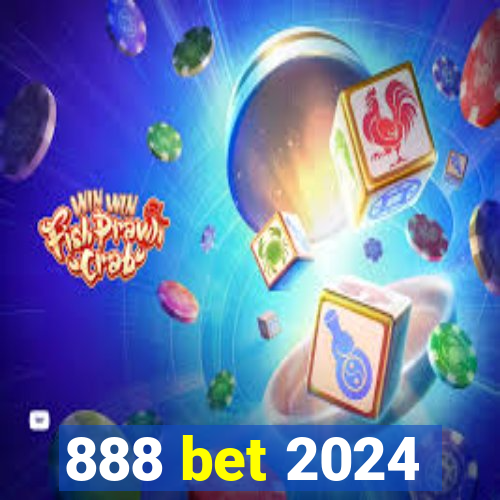 888 bet 2024