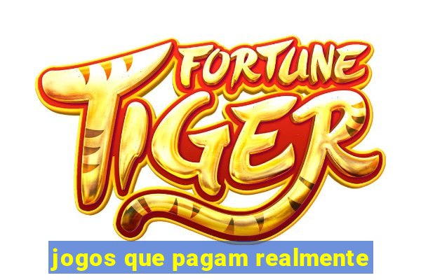 jogos que pagam realmente