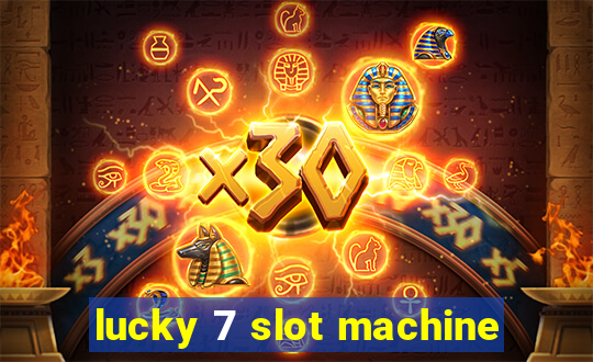 lucky 7 slot machine