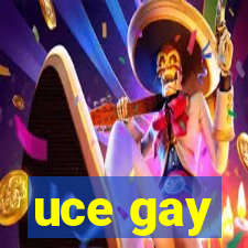 uce gay