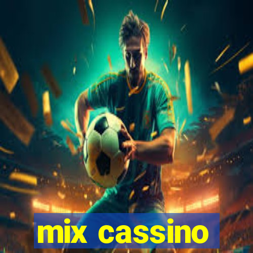 mix cassino