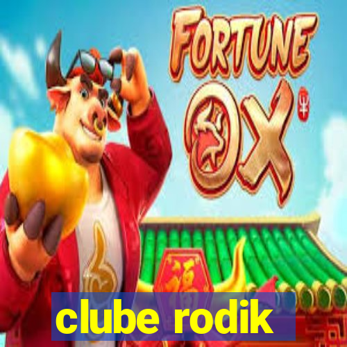 clube rodik