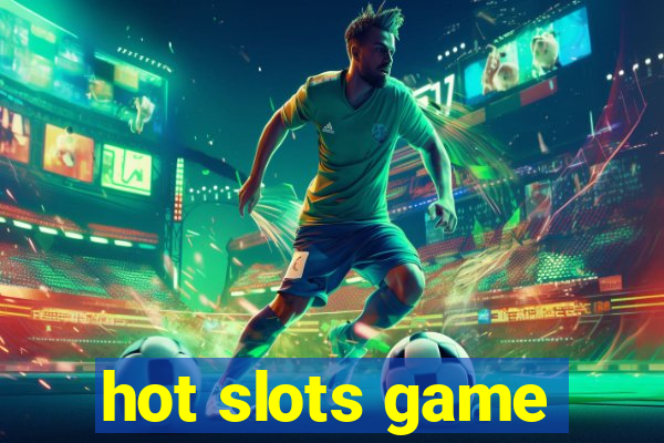 hot slots game