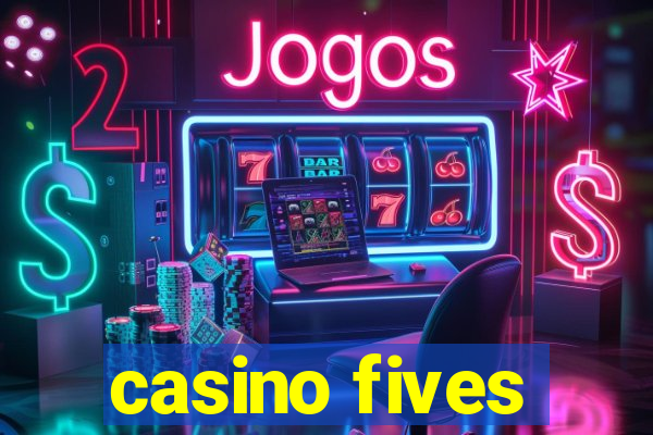 casino fives