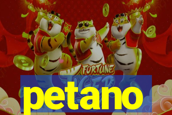 petano