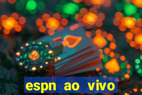 espn ao vivo online grátis