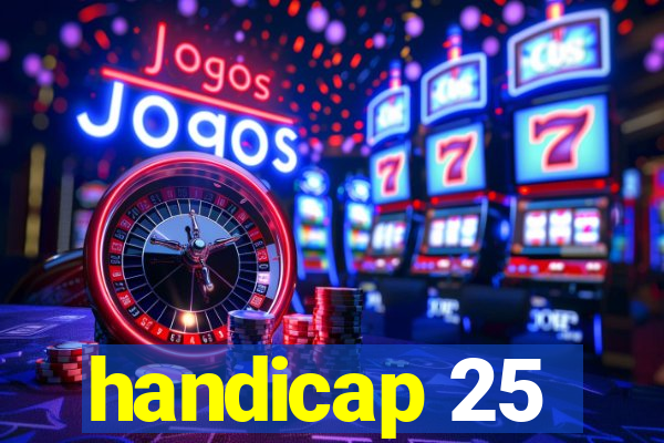 handicap 25