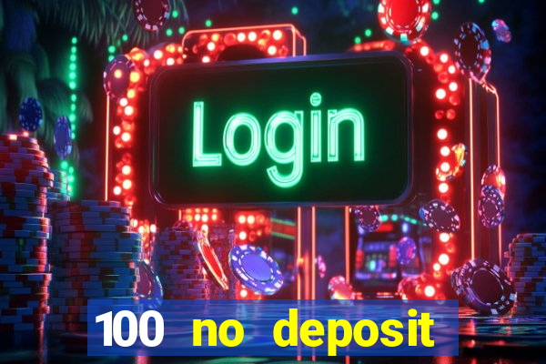 100 no deposit bonus casino 2021