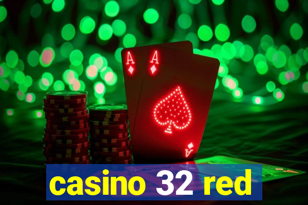 casino 32 red