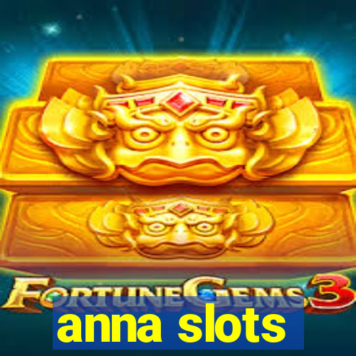 anna slots