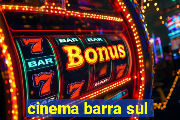 cinema barra sul