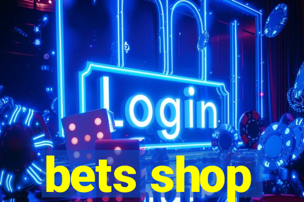 bets shop