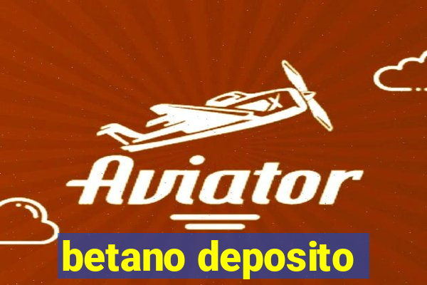 betano deposito