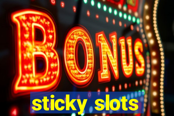 sticky slots