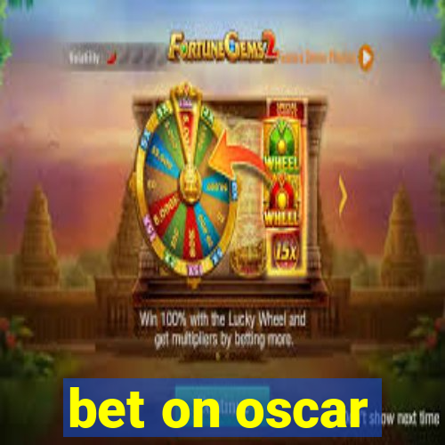 bet on oscar