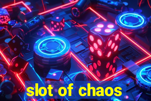 slot of chaos