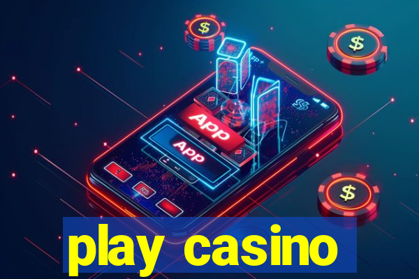 play casino