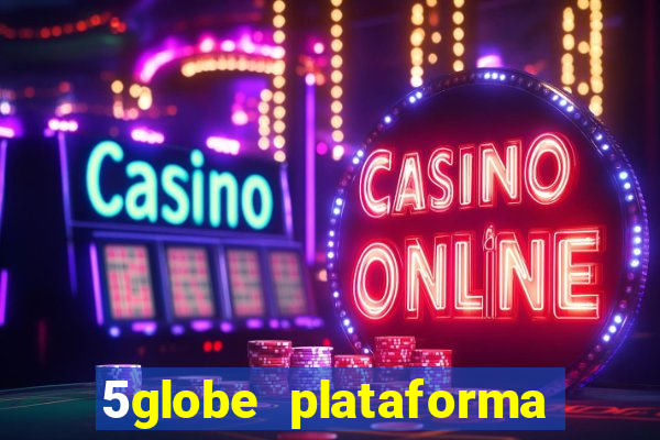 5globe plataforma de jogos