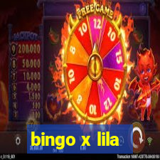 bingo x lila