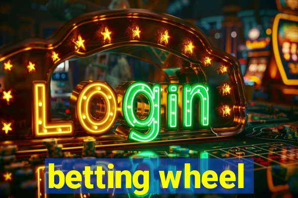 betting wheel