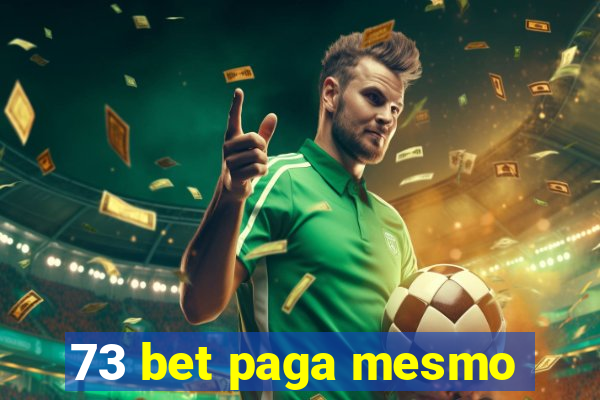 73 bet paga mesmo