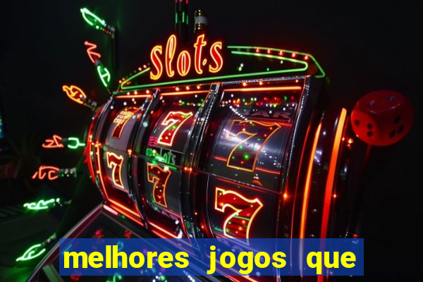 melhores jogos que ganha dinheiro de verdade