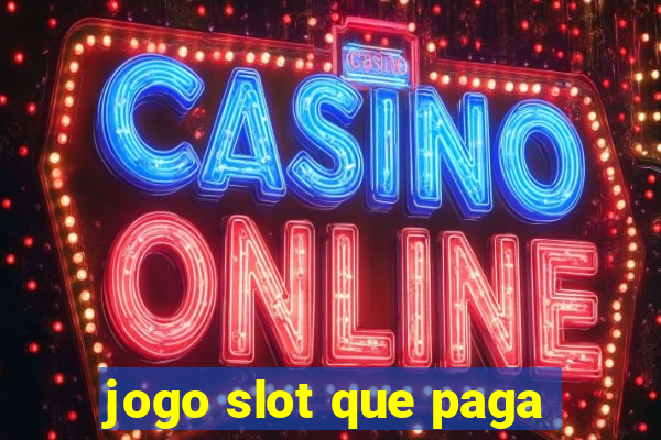 jogo slot que paga