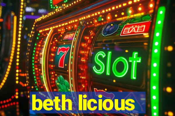 beth licious