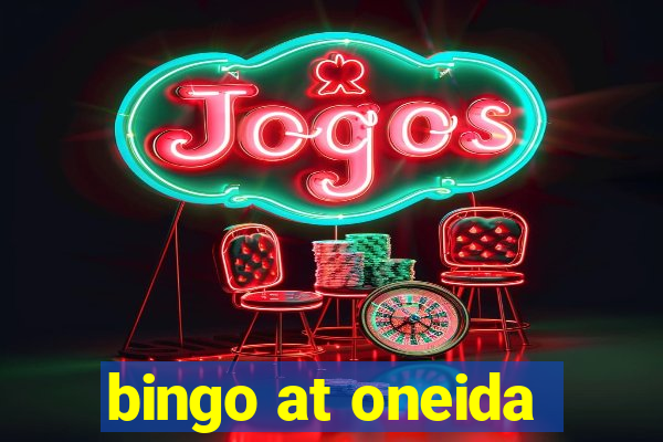 bingo at oneida