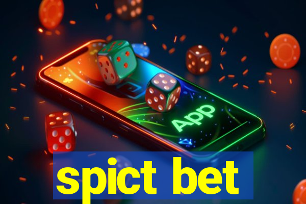 spict bet