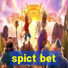 spict bet