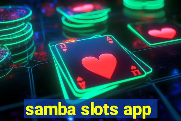 samba slots app